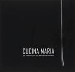 Cucina Maria 9789081156318 M.C.A. Coumans-Hermens, Verzenden, M.C.A. Coumans-Hermens