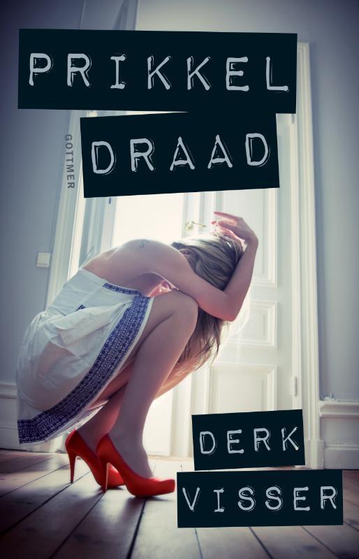 Prikkeldraad 9789025750022 Derk Visser, Boeken, Kinderboeken | Jeugd | 13 jaar en ouder, Zo goed als nieuw, Verzenden