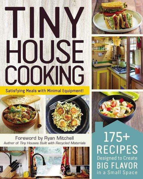 Tiny House Living Series- Tiny House Cooking 9781507207147, Boeken, Overige Boeken, Zo goed als nieuw, Verzenden