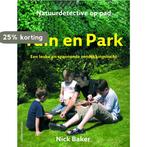 Tuin en park / Natuurdetective op pad 9789052106816, Verzenden, Gelezen, Nancy Baker