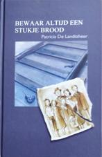 Bewaar altijd een stukje brood 9789053414798, Boeken, Verzenden, Gelezen, Patricia de Landtsheer
