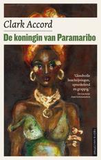 De Koningin Van Paramaribo 9789038893402, Livres, Romans, Clark Accord, Clark Accord, Verzenden