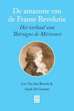 De amazone van de Franse Revolutie 9789464341591, Boeken, Verzenden, Gelezen, Luc Van den Broeck