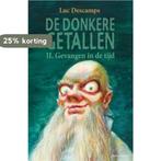 Gevangen in de tijd / De donkere getallen / 2 9789059324909, Boeken, Verzenden, Gelezen, Luc Descamps