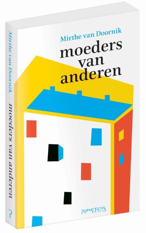 Moeders van anderen 9789044631715 Mirthe van Doornik, Boeken, Romans, Zo goed als nieuw, Verzenden