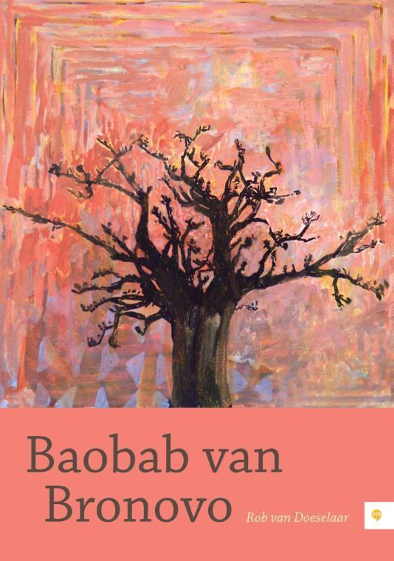 Baobab van Bronovo 9789048431557 Rob van Doeselaar, Boeken, Hobby en Vrije tijd, Zo goed als nieuw, Verzenden