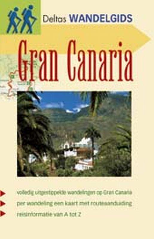 Gran Canaria / Deltas wandelgids 9789044702934 K. Pegoraro, Boeken, Reisgidsen, Gelezen, Verzenden