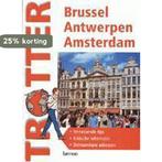 Brussel, Antwerpen, Amsterdam / Trotter 9789020947250, Verzenden
