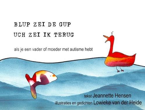 Blup zei de gup, uch zei ik terug 9789090269924, Boeken, Politiek en Maatschappij, Gelezen, Verzenden