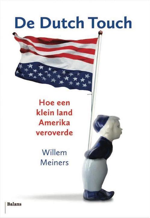 De Dutch touch 9789460039829 Willem Meiners, Boeken, Politiek en Maatschappij, Zo goed als nieuw, Verzenden