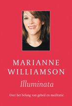 Illuminata 9789022550106 Marianne Williamson, Verzenden, Gelezen, Marianne Williamson