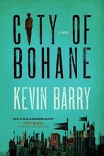 City of Bohane 9781555976453 Kevin Barry, Livres, Verzenden, Kevin Barry