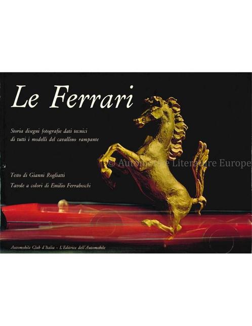 LE FERRARI,STORIA DISEGNI FOTOGRAFIE DATI TECNICI DI TUTTI.., Boeken, Auto's | Boeken, Ophalen of Verzenden