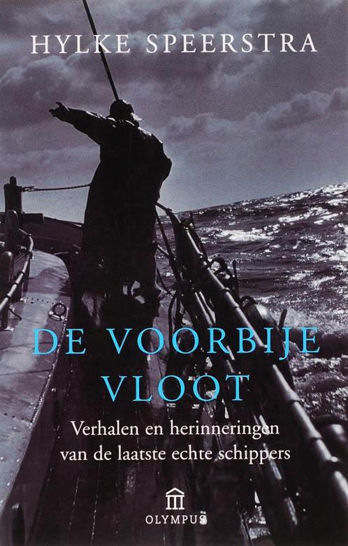 De voorbije vloot / Olympus 9789046701485 Hylke Speerstra, Boeken, Geschiedenis | Nationaal, Gelezen, Verzenden