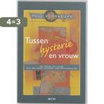 Tussen hysterie en vrouw / Acco PS / 302 9789033433931, Boeken, Psychologie, Verzenden, Zo goed als nieuw, Paul Verhaeghe