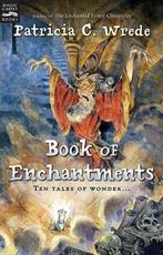 Book of Enchantments 9780152055080 Patricia C Wrede, Verzenden, Gelezen, Patricia C Wrede