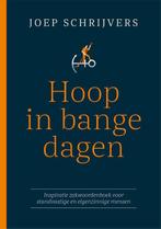 Hoop in bange dagen 9789089591319 Joep Schrijvers, Boeken, Verzenden, Zo goed als nieuw, Joep Schrijvers