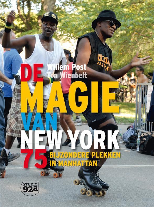 De magie van New York 9789082156706 Willem Post, Boeken, Reisgidsen, Gelezen, Verzenden