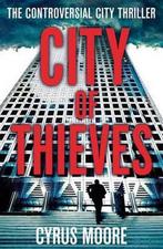 City Of Thieves 9781847442949, Cyrus Moore, Cyrus Moore, Verzenden