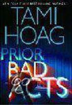 Bantam Books PRIOR BAD ACTS, Engels, Paperback, 525 paginas, Verzenden, Gelezen, Tami Hoag