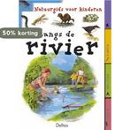 Langs de rivier / Natuurgids voor kinderen 9789044702156, Verzenden, Gelezen, V. Tracqui