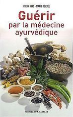 Guérir par la médecine ayurvédique  Vyas, Kiran,...  Book, Zo goed als nieuw, Vyas, Kiran, Borrel, Marie, Verzenden