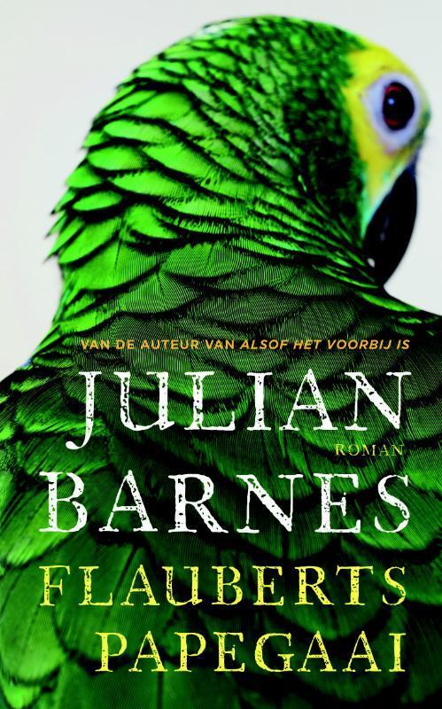 Flauberts papegaai 9789046704493 Julian Barnes, Boeken, Romans, Zo goed als nieuw, Verzenden
