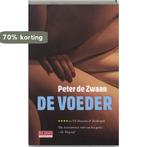 De Voeder 9789044509977 Peter de Zwaan, Boeken, Verzenden, Gelezen, Peter de Zwaan