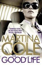 The Good Life 9781472200952 Martina Cole, Boeken, Verzenden, Gelezen, Martina Cole