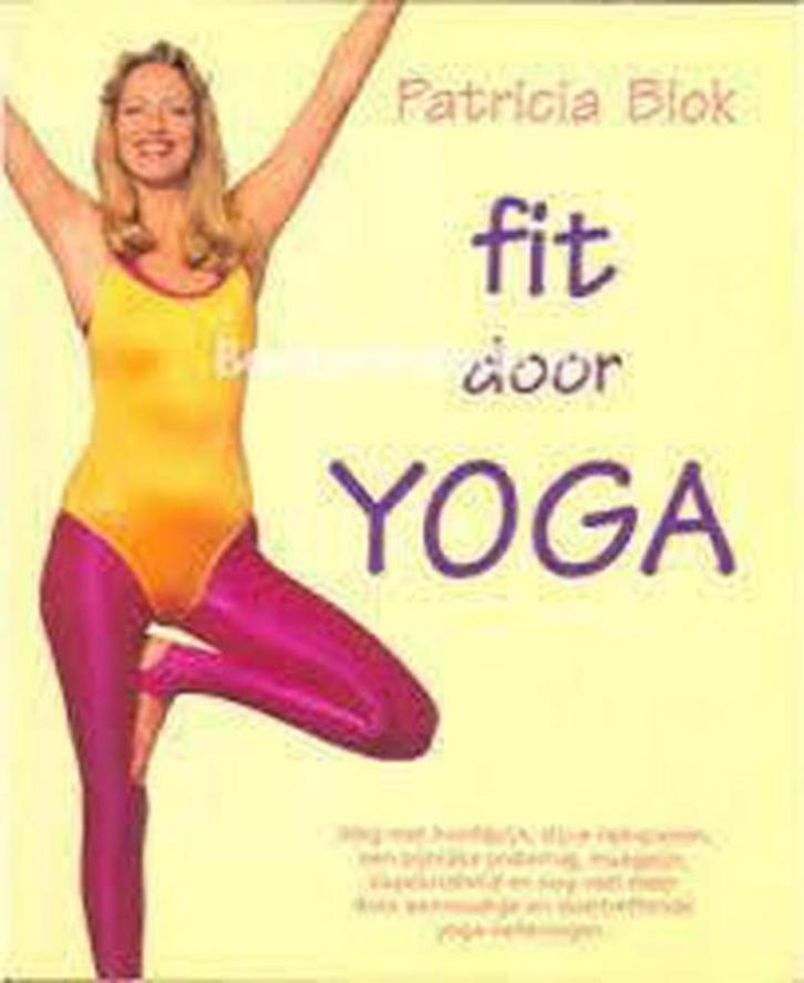 FIT DOOR YOGA 9789022980453 Blok, Livres, Ésotérisme & Spiritualité, Envoi