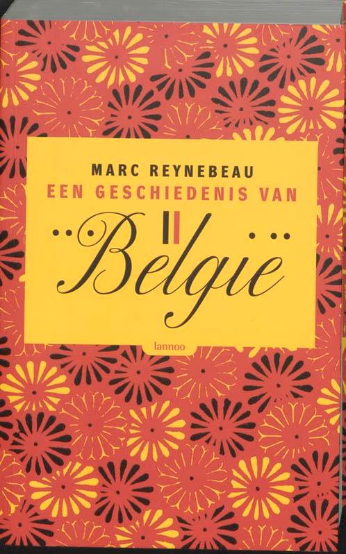 Een geschiedenis van België 9789020949933 M. Reynebeau, Boeken, Geschiedenis | Nationaal, Zo goed als nieuw, Verzenden