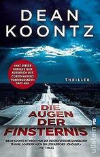 Die Augen der Finsternis: Thriller  Koontz, Dean  Book, Dean Koontz, Verzenden