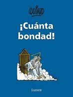 Acuanta Bondad / So Much Goodness. Quino, Quino, Verzenden