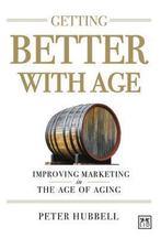 Getting Better with Age 9780986079313 Peter Hubbell, Verzenden, Peter Hubbell