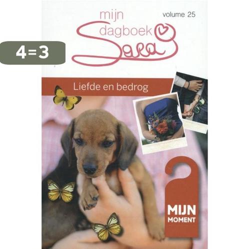 Liefde en bedrog / Sara mijn dagboek / 25 9789492328267, Boeken, Romans, Gelezen, Verzenden