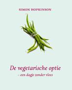 De Vegetarische Optie 9789066115101, Boeken, Kookboeken, Gelezen, Simon Hopkinson, Verzenden