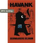 Deurwaarders Delirium 9789022903001 Havank, Verzenden, Havank