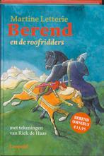Berend en de roofridders 9789025855208 Martine Letterie, Verzenden, Zo goed als nieuw, Martine Letterie
