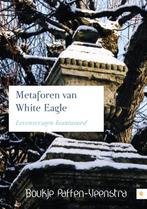 Metaforen van White Eagle 9789048415175, Verzenden, Zo goed als nieuw, Boukje Paffen-Veenstra