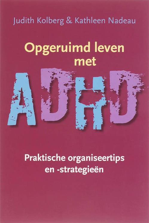 Opgeruimd leven met ADHD 9789057122446 J. Kolberg, Boeken, Psychologie, Gelezen, Verzenden