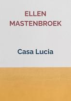 Casa Lucia 9789402195927 Ellen Mastenbroek, Verzenden, Gelezen, Ellen Mastenbroek