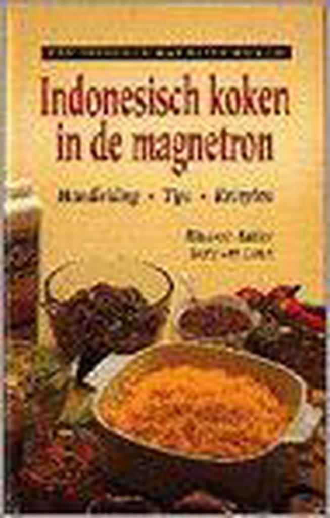 INDONESISCH KOKEN IN DE MAGNETRON 9789026934940 BAKKER, Boeken, Kookboeken, Gelezen, Verzenden