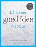 Ik heb een goed idee. Wat nu? 9789078369004 Jasper Baggerman, Verzenden, Zo goed als nieuw, Jasper Baggerman