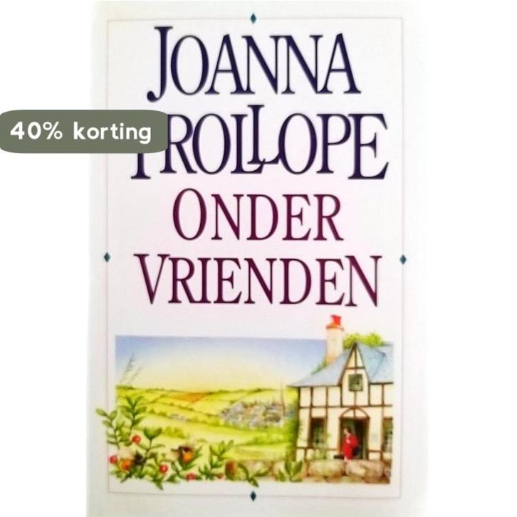 ONDER VRIENDEN 9789026973635 TROLLOPE, Boeken, Streekboeken en Streekromans, Gelezen, Verzenden