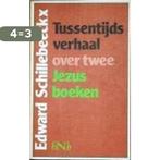 Tussentijds verhaal over twee Jezusboeken 9789024415144, Verzenden, Gelezen, Schillebeeckx