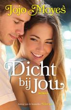 Dicht bij jou 9789026141720 Jojo Moyes, Boeken, Verzenden, Gelezen, Jojo Moyes