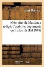 Memoires de Massena : rediges dapres les docum. MASSENA-A., MASSENA-A, Verzenden