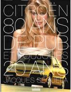 80 ANS DE PUBLICITÉ CITROËN ET TOUJOURS 20 ANS, Ophalen of Verzenden