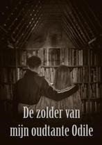 De zolder van mijn oudtante Odile 9789402162868, Verzenden, Muriëlle Esveld