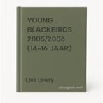 YOUNG BLACKBIRDS 2005/2006 (14-16 JAAR) 9789001559854, Boeken, Verzenden, Gelezen, Lois Lowry